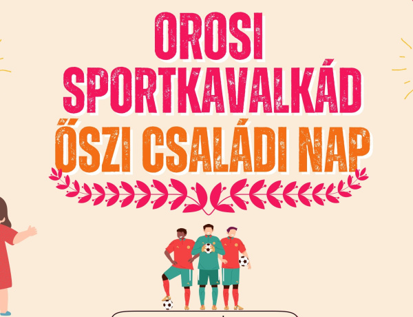 Orosi Sportkavalkád - Őszi családi napot szerveznek szeptember 27-én