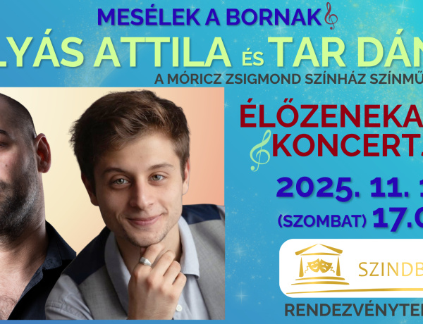 Mesélek a bornak - Gulyás Attila és Tar Dániel élőzenekaros koncerttel érkezik a Szindbádba