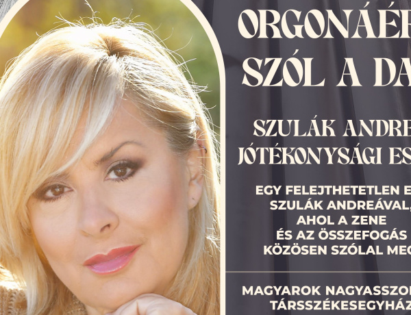 Orgonáért szól a dal – Szulák Andrea jótékonysági estje a székesegyházban