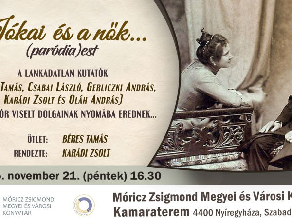 Jókai és a nők... (paródia)est a Móricz Zsigmond Könyvtárban 