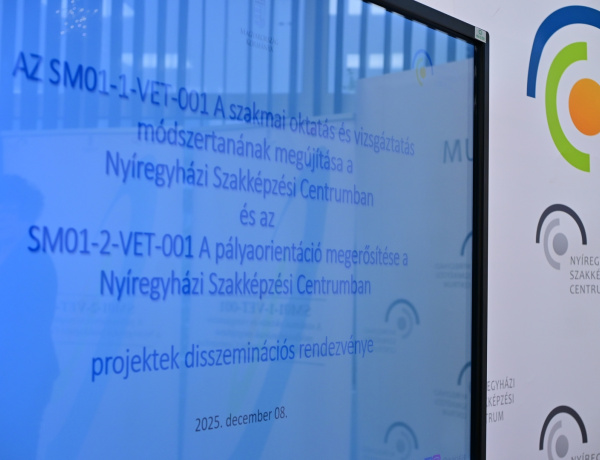 Háromszáz projekt, új módszertan, élményalapú tanulás – fejlesztések a Nyíregyházi Szakképzési Centrumban