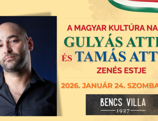 Zenével és irodalommal ünneplik a magyar kultúra napját a Bencs Villában