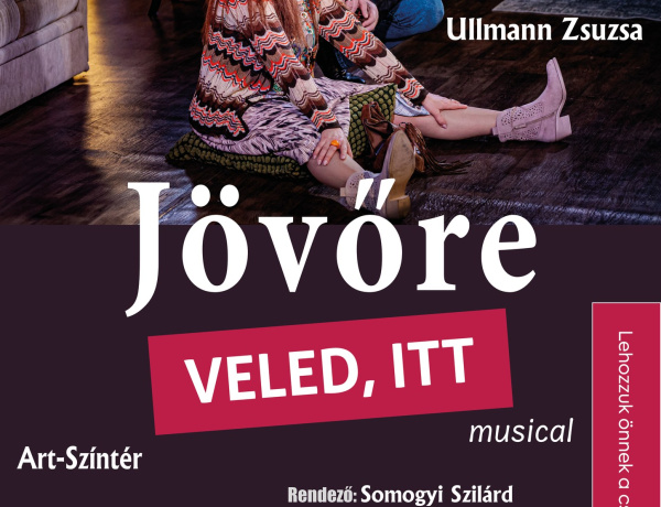 „Jövőre, veled, itt” – musical az Art-SzínTér színpadán