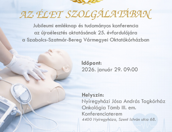 Az első perc számít –  Jubileumi emléknap és tudományos konferencia az újraélesztés oktatásáról Nyíregyházán