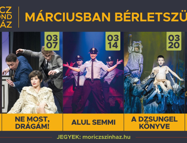Márciusi kínálat a Móricz Zsigmond Színházban