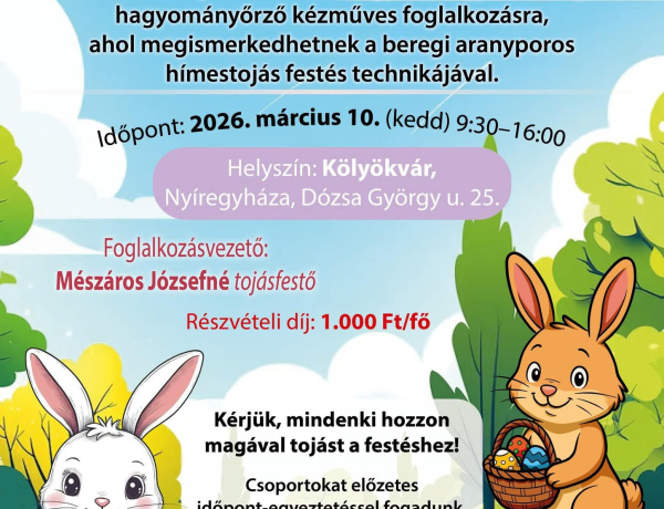 Megismerhetik a beregi aranyporos tojásfestés technikáját a Kölyökvárban