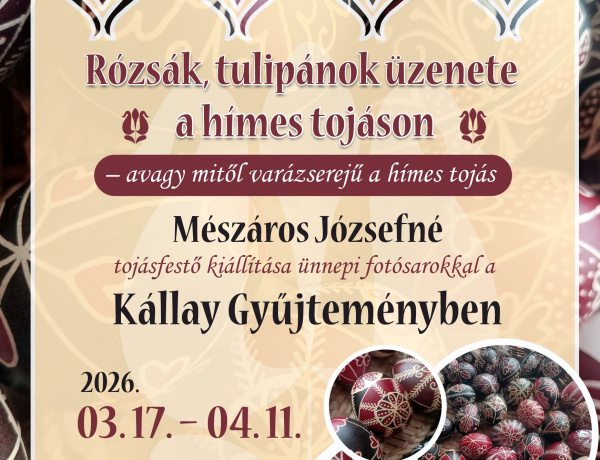 Hímes tojások üzeneteit mutatja be a Kállay Gyűjtemény új kiállítása