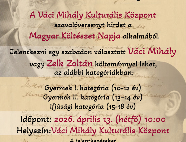 Szavalóversenyt hirdet a Váci Mihály Kulturális Központ a Magyar Költészet Napja alkalmából