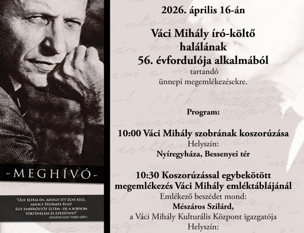 Megemlékezést tartanak Váci Mihály halálának évfordulóján Nyíregyházán