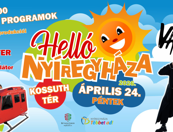 „HELLÓ Nyíregyháza!” – egész napos programokkal várják a családokat a Kossuth téren