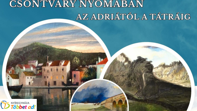 Csontváry nyomában – az Adriától a Tátráig - Vetítettképes előadás Sipos László PhD közreműködésével