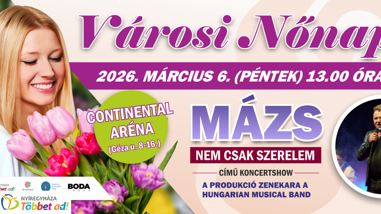 Ünnepeljük együtt a hölgyeket – Ilyen lesz a Városi Nőnap a Continental Arénában