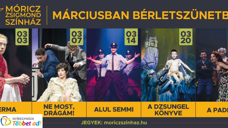 Márciusi kínálat a Móricz Zsigmond Színházban