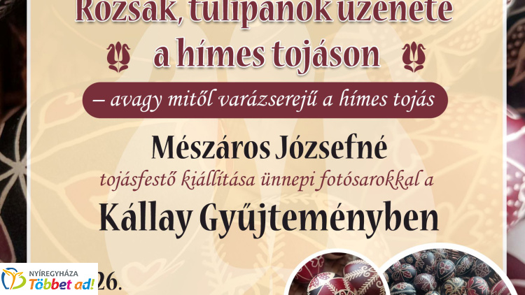 Hímes tojások üzeneteit mutatja be a Kállay Gyűjtemény új kiállítása