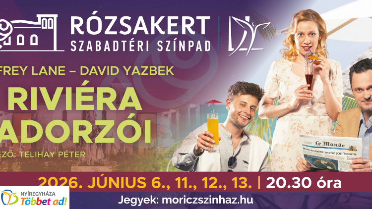 Csalás, csillogás és fergeteges humor – A Riviéra vadorzói nyitja a Rózsakert Szabadtéri Színpad idei évadát