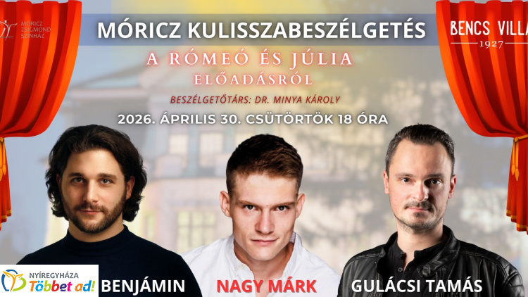  Kulisszák mögött a Rómeó és Júlia – beszélgetés a Bencs Villában a Móricz Színház művészeivel