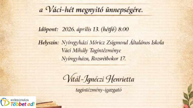 Váci-hét kezdődik a nyíregyházi iskolában