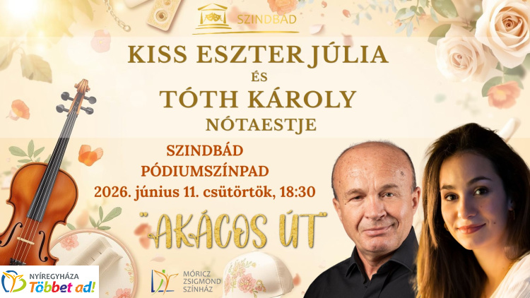 Nótaestet ad Kiss Eszter Júlia és Tóth Károly a Szindbád Pódiumszínpadon