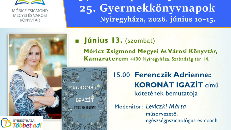 Királynők, újrakezdések és női sorsok – Nyíregyházán mutatják be a Koronát igazít című kötetet