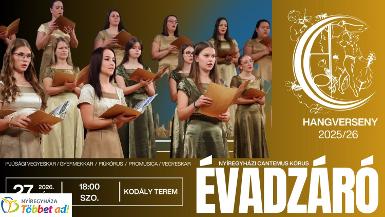Évadzáró hangversennyel zárja a szezont a Nyíregyházi Cantemus Kórus
