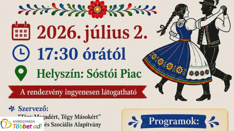 Folk és tánc tölti meg a Sóstói Piacot július elején