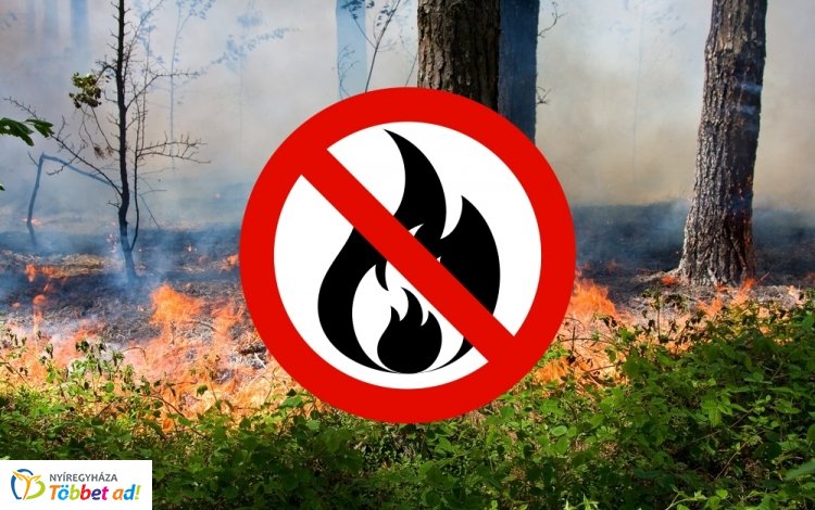 Az egész országban tűzgyújtási tilalom van érvényben, fokozott a tűzveszély!