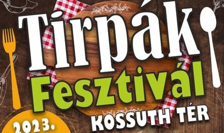 Tirpák Fesztivál a Kossuth téren!