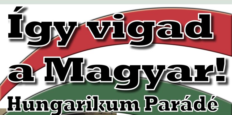 Így vigad a Magyar! - Hungarikum Parádé várja az Alvégesiben 