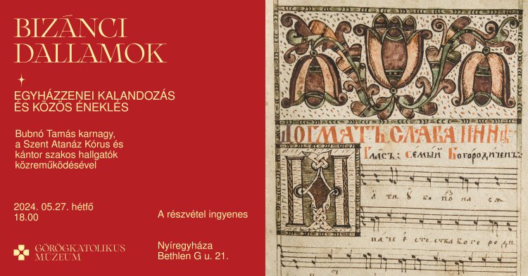 Bizánci dallamok csendülnek fel a Görögkatolikus Múzeumban