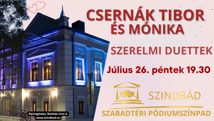 Csernák Tibor és Mónika zenés estje a Szindbád Szabadtéri Pódiumszínpadon