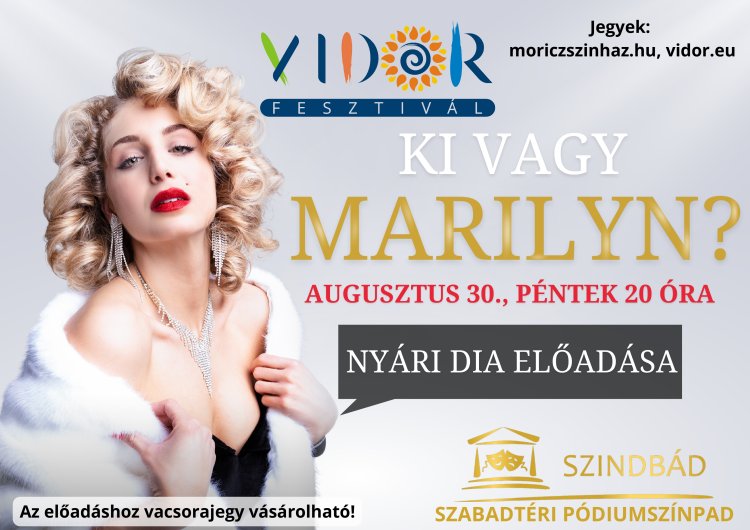 Marilyn Monroe története elevenedik meg Nyári Dia előadásában a VIDOR Fesztiválon!