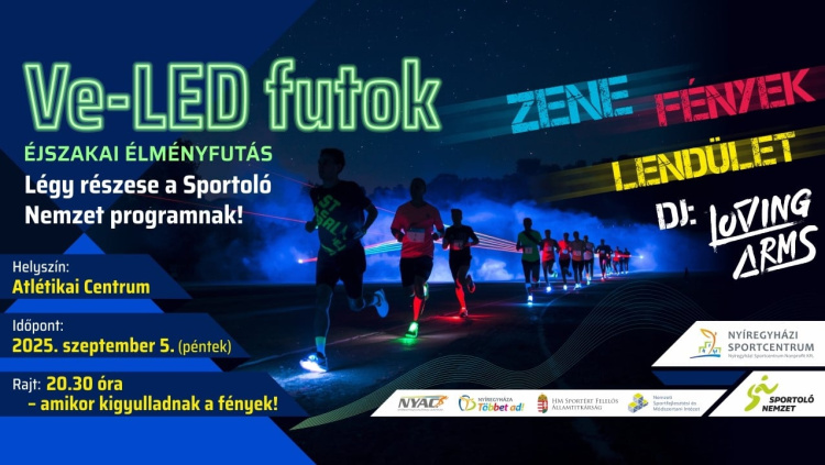 Ve-LED Éjszakai Élményfutás Nyíregyházán! 