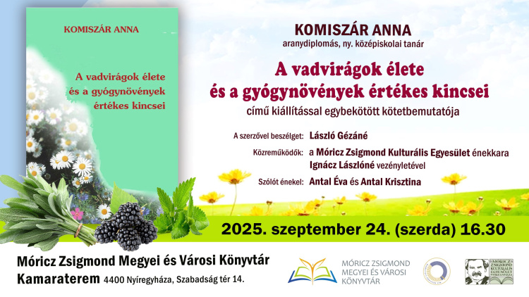 Komiszár Anna: A vadvirágok élete és a gyógynövények értékes kincsei – kiállítással egybekötött kötetbemutató