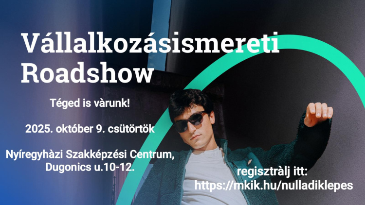 Roadshow -  Megtanítják, hogyan legyünk vállalkozók!