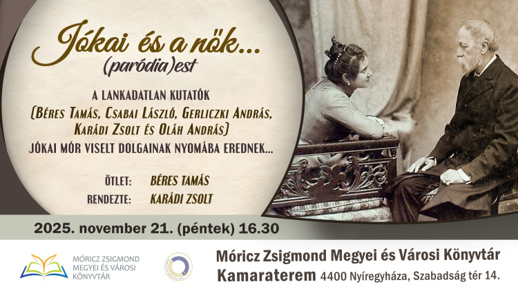 Jókai és a nők... (paródia)est a Móricz Zsigmond Könyvtárban 