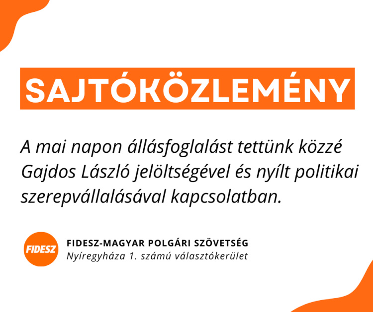 A Fidesz nyíregyházi szervezetének közleménye Gajdos László jelöltségéről