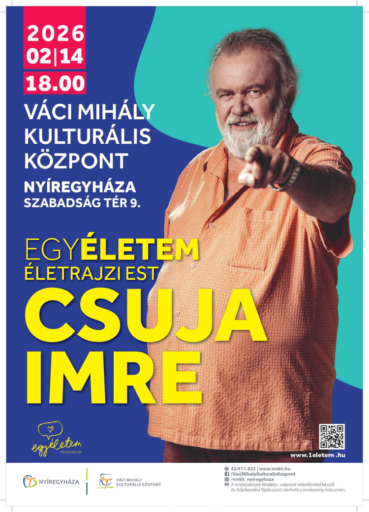 Egy élet, ahogy még nem hallottuk – Csuja Imre Nyíregyházán mesél