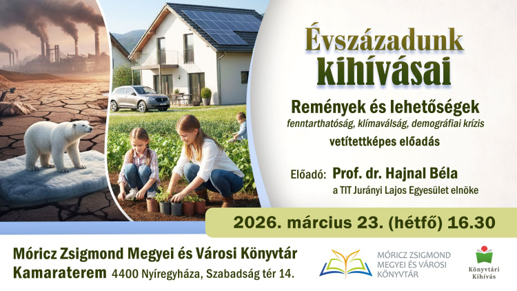 Remények és lehetőségek a 21. század kihívásai között – előadás a könyvtárban
