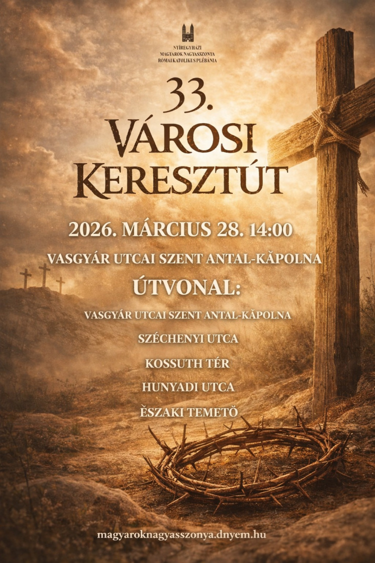 A nagyböjt egyik fontos eseményére, a 33. Városi Keresztútra hívják a híveket Nyíregyházán